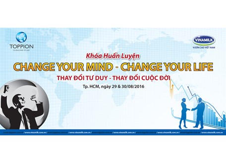 Khóa Huấn Luyện "Change Your Mind - Change Your Life" Công Ty CP VINAMILK