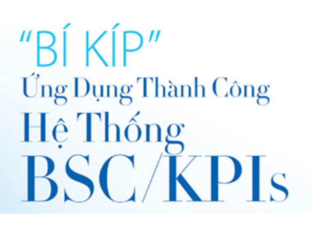 "Bí kíp" ứng dụng thành công BSC/KPIs